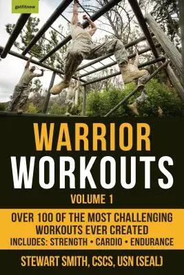 Warrior Workouts, Volume 1: Ponad 100 najbardziej wymagających treningów, jakie kiedykolwiek stworzono - Warrior Workouts, Volume 1: Over 100 of the Most Challenging Workouts Ever Created