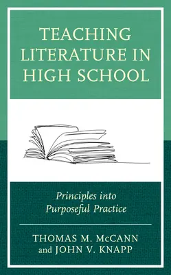 Nauczanie literatury w szkole średniej: Zasady i celowa praktyka - Teaching Literature in High School: Principles Into Purposeful Practice