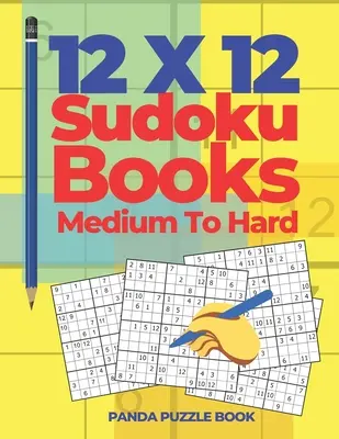 12x12 Sudoku Books Medium To Hard: Gry Mózgowe Sudoku - Gry Logiczne Dla Dorosłych - 12x12 Sudoku Books Medium To Hard: Brain Games Sudoku - Logic Games For Adults