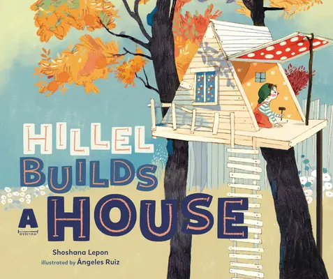 Hillel buduje dom - Hillel Builds a House