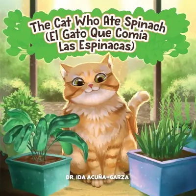 Kot, który jadł szpinak/El Gato Que Comia Las Espinacas - The Cat Who Ate Spinach/El Gato Que Comia Las Espinacas