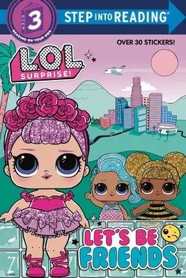 Bądźmy przyjaciółmi (Lol Surprise!) - Let's Be Friends (Lol Surprise!)