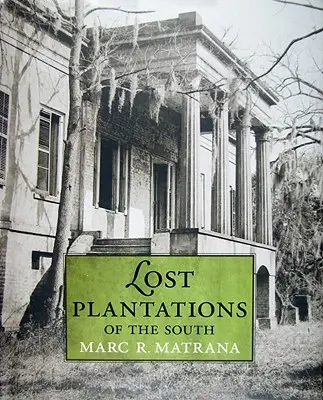 Zaginione plantacje Południa - Lost Plantations of the South