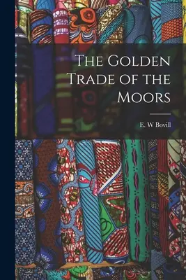 Złoty handel Maurów - The Golden Trade of the Moors