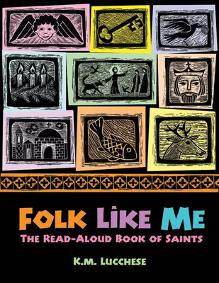 Folk Like Me: Księga świętych do czytania na głos - Folk Like Me: The Read Aloud Book of Saints