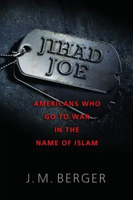 Jihad Joe: Amerykanie, którzy idą na wojnę w imię islamu - Jihad Joe: Americans Who Go to War in the Name of Islam