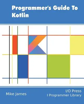 Przewodnik programisty po Kotlinie - Programmer's Guide To Kotlin