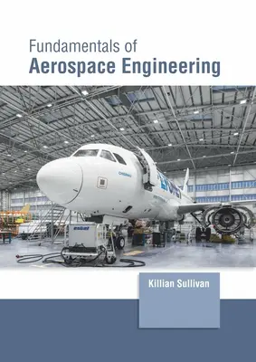 Podstawy inżynierii lotniczej i kosmicznej - Fundamentals of Aerospace Engineering