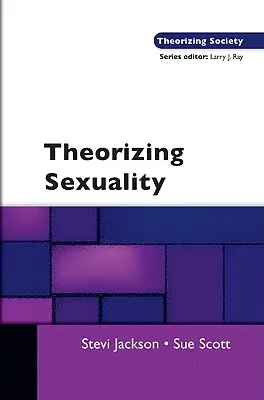 Teoretyzowanie seksualności - Theorizing Sexuality