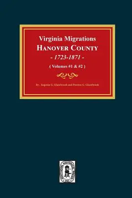 Migracje w Wirginii, hrabstwo Hanover, 1723-1871. (Tom 1 i 2) - Virginia Migrations, Hanover County, 1723-1871. (Vols 1 & 2)