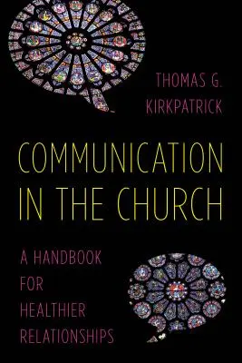Komunikacja w Kościele: Podręcznik zdrowszych relacji - Communication in the Church: A Handbook for Healthier Relationships
