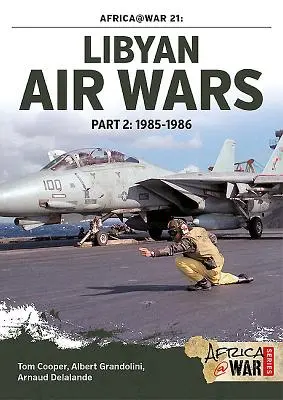 Libijskie wojny powietrzne. Część 2: 1985-1986 - Libyan Air Wars. Part 2: 1985-1986