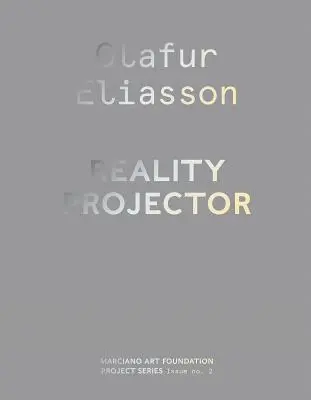 Olafur Eliasson: Projektor rzeczywistości - Olafur Eliasson: Reality Projector