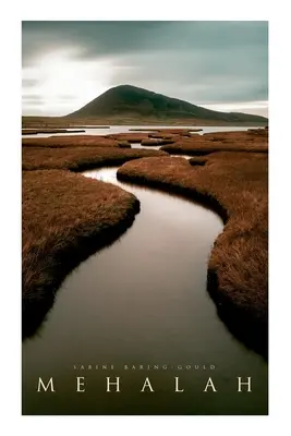 Mehalah: Powieść gotycka (Opowieść o słonych bagnach) - Mehalah: Gothic Novel (A Story of the Salt Marshes)