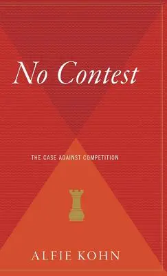 No Contest: Argumenty przeciwko konkurencji - No Contest: The Case Against Competition