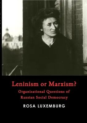 Leninizm czy marksizm? - Leninism or Marxism?