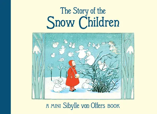 Opowieść o śnieżnych dzieciach: Wydanie mini - The Story of the Snow Children: Mini Edition