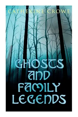 Duchy i legendy rodzinne: Historie grozy i opowieści nadprzyrodzone - Ghosts and Family Legends: Horror Stories & Supernatural Tales