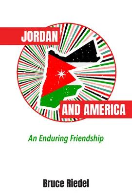 Jordania i Ameryka: Trwała przyjaźń - Jordan and America: An Enduring Friendship