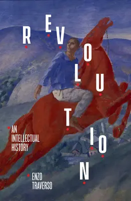 Rewolucja: Historia intelektualna - Revolution: An Intellectual History