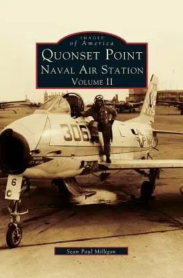 Quonset Point, stacja lotnicza marynarki wojennej, tom II - Quonset Point Naval Air Station Volume II