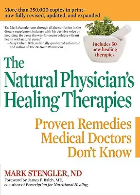 Uzdrawiające terapie lekarzy medycyny naturalnej: Sprawdzone lekarstwa, których lekarze nie znają - The Natural Physician's Healing Therapies: Proven Remedies Medical Doctors Don't Know