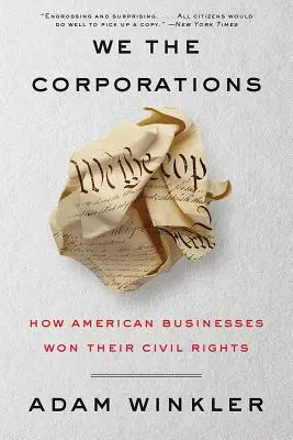 We the Corporations: Jak amerykańskie firmy wywalczyły prawa obywatelskie - We the Corporations: How American Businesses Won Their Civil Rights