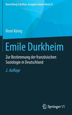 Emile Durkheim: O definicji francuskiej socjologii w Niemczech - Emile Durkheim: Zur Bestimmung Der Franzsischen Soziologie in Deutschland