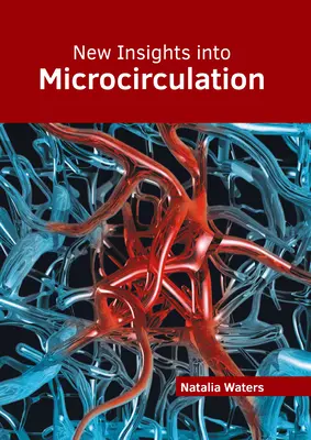 Nowe spojrzenie na mikrokrążenie - New Insights Into Microcirculation