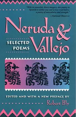 Neruda i Vallejo: Wiersze wybrane - Neruda and Vallejo: Selected Poems