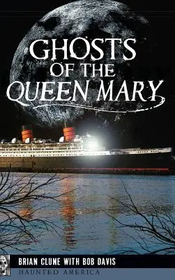 Duchy Queen Mary - Ghosts of the Queen Mary