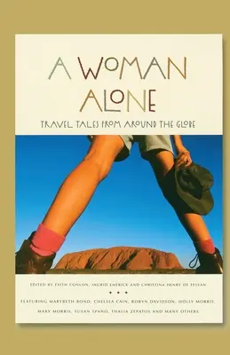 A Woman Alone: Opowieści podróżnicze z całego świata - A Woman Alone: Travel Tales from Around the Globe