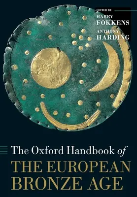 Oksfordzki podręcznik europejskiej epoki brązu - Oxford Handbook of the European Bronze Age