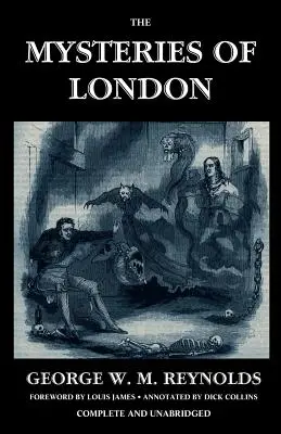 The Mysteries of London, Vol. I [Unabridged & Illustrated] (Valancourt Classics) - The Mysteries of London, Vol. I [Unabridged & Illustrated]