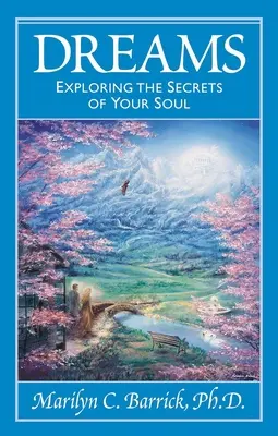 Marzenia: Odkrywanie sekretów własnej duszy - Dreams: Exploring the Secrets of Your Soul