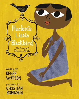 Harlem's Little Blackbird: Historia Florence Mills - Harlem's Little Blackbird: The Story of Florence Mills