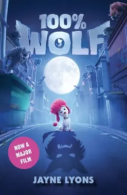 100% Wolf: Film Tie-In Edition