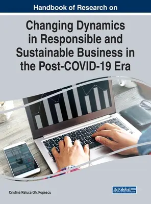 Podręcznik badań nad zmieniającą się dynamiką odpowiedzialnego i zrównoważonego biznesu w erze po COVID-19 - Handbook of Research on Changing Dynamics in Responsible and Sustainable Business in the Post-COVID-19 Era