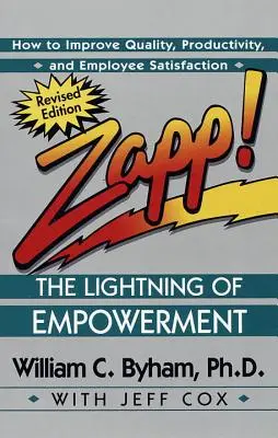 Zapp! Błyskawica upodmiotowienia: Jak poprawić jakość, produktywność i zadowolenie pracowników? - Zapp! the Lightning of Empowerment: How to Improve Quality, Productivity, and Employee Satisfaction