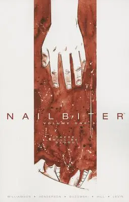 Nailbiter, tom pierwszy: Aż poleje się krew - Nailbiter, Volume One: There Will Be Blood