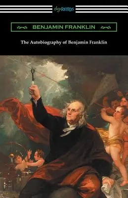 Autobiografia Benjamina Franklina (ze wstępem Henry'ego Ketchama) - The Autobiography of Benjamin Franklin (with an Introduction by Henry Ketcham)