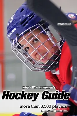Kto jest kim w kobiecym hokeju - przewodnik 2022 - Who's Who in Women's Hockey Guide 2022