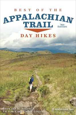 Best of the Appalachian Trail: Jednodniowe wędrówki - Best of the Appalachian Trail: Day Hikes