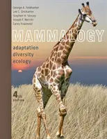 Mammalogia - adaptacja, różnorodność, ekologia (Feldhamer George A. (Dr.)) - Mammalogy - Adaptation, Diversity, Ecology (Feldhamer George A. (Dr.))