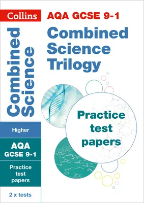 Collins GCSE 9-1 Revision - Aqa GCSE 9-1 Combined Science Higher Practice Test Papers