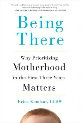 Być tam: Dlaczego priorytetowe traktowanie macierzyństwa w pierwszych trzech latach ma znaczenie? - Being There: Why Prioritizing Motherhood in the First Three Years Matters