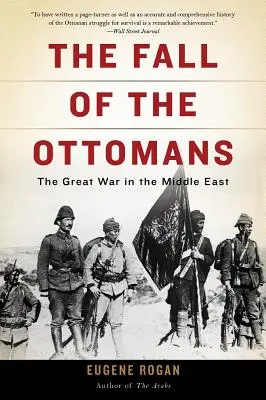 Upadek Osmanów: Wielka wojna na Bliskim Wschodzie - The Fall of the Ottomans: The Great War in the Middle East