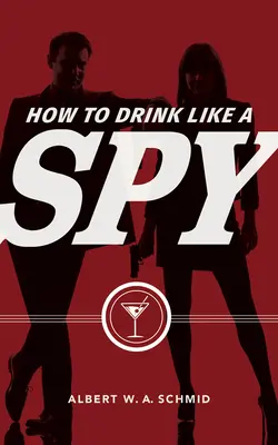 Jak pić jak szpieg - How to Drink Like a Spy