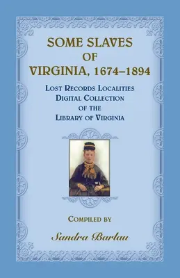 Niektórzy niewolnicy z Wirginii, 1674-1894: Lost Records Localities Digital Collection of Virginia - Some Slaves of Virginia, 1674-1894: Lost Records Localities Digital Collection of Virginia