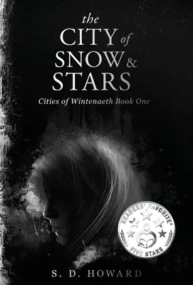 Miasto śniegu i gwiazd: Miasta Wintenaeth, księga pierwsza - The City of Snow & Stars: Cities of Wintenaeth Book One